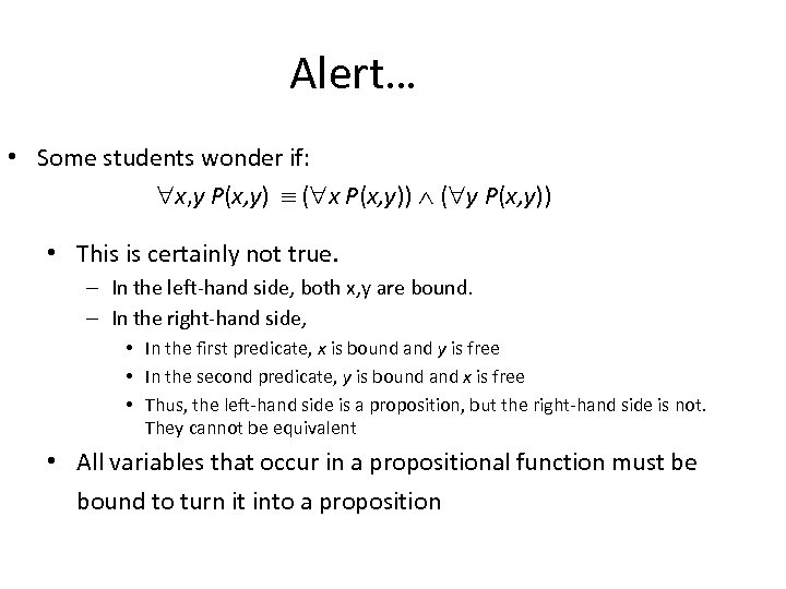 Alert… • Some students wonder if: x, y P(x, y) ( x P(x, y))