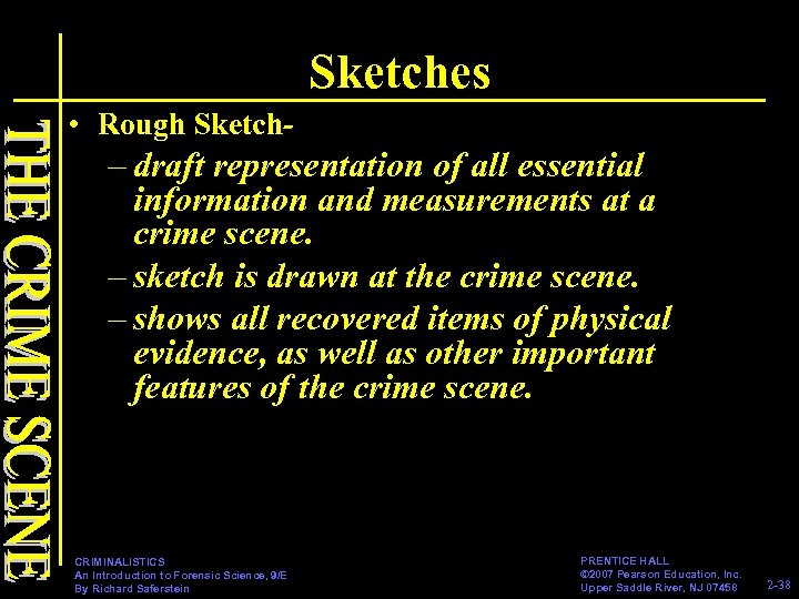 Sketches • Rough Sketch- – draft representation of all essential information and measurements at