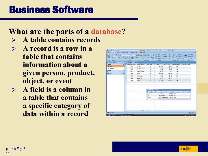 Business Software What are the parts of a database? Ø Ø Ø A table