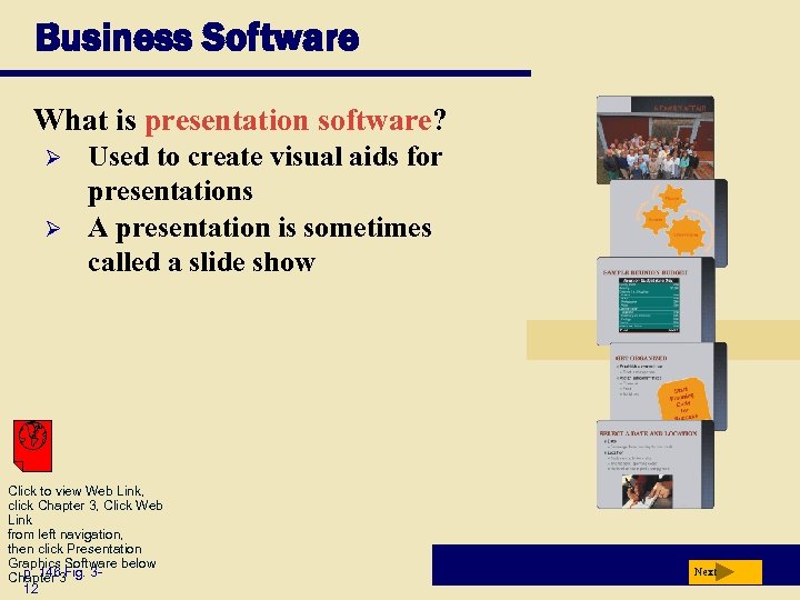 Business Software What is presentation software? Ø Ø Used to create visual aids for