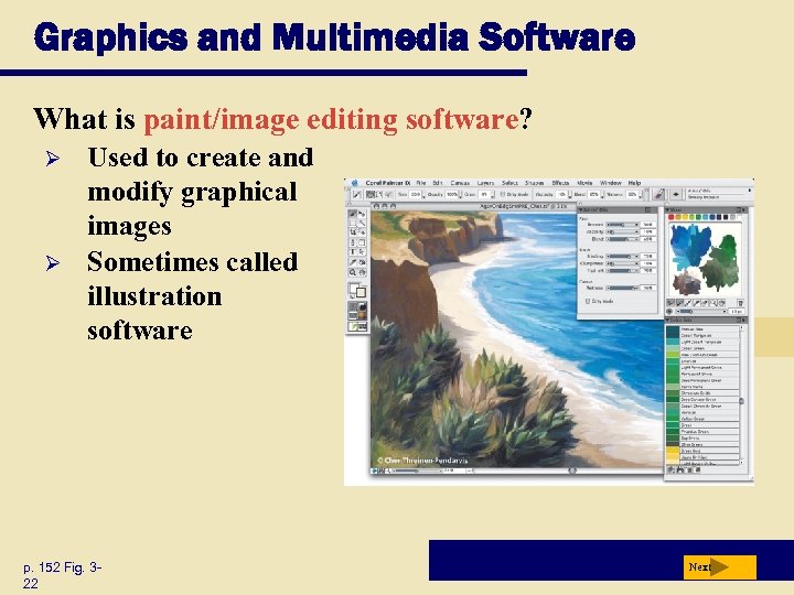 Graphics and Multimedia Software What is paint/image editing software? Ø Ø Used to create