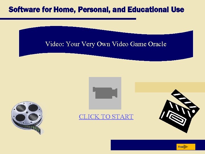 Software for Home, Personal, and Educational Use Video: Your Very Own Video Game Oracle