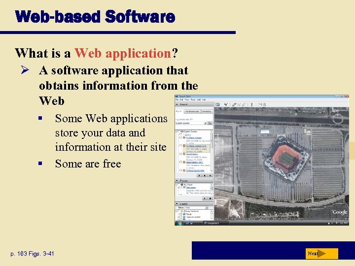 Web-based Software What is a Web application? Ø A software application that obtains information