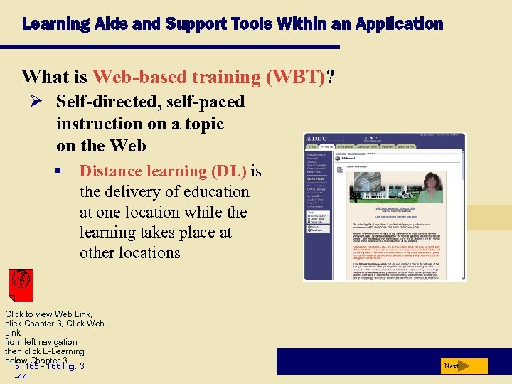 Learning Aids and Support Tools Within an Application What is Web-based training (WBT)? Ø