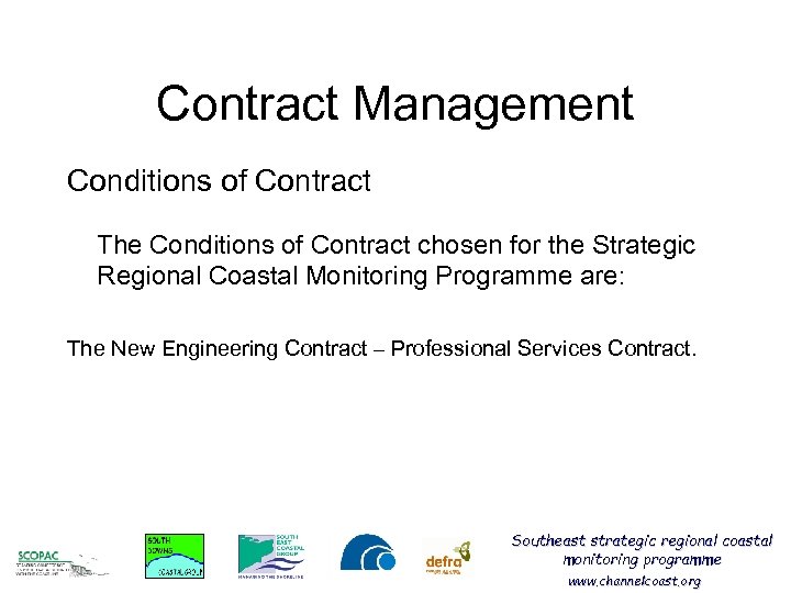 Contract Management Conditions of Contract The Conditions of Contract chosen for the Strategic Regional