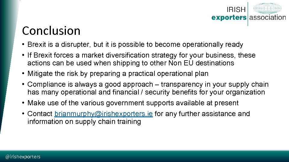 Conclusion • Brexit is a disrupter, but it is possible to become operationally ready