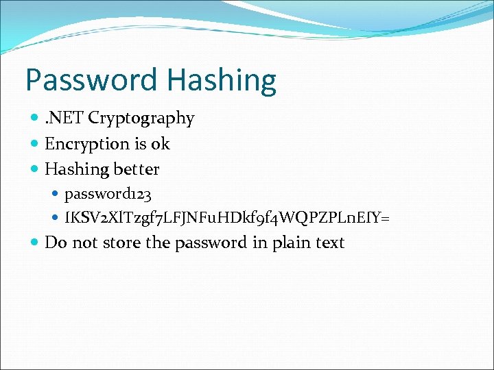 Password Hashing . NET Cryptography Encryption is ok Hashing better password 123 IKSV 2