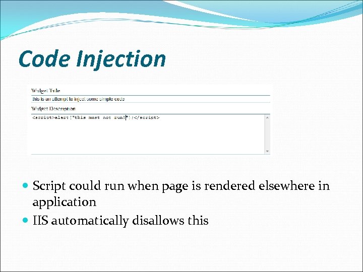 Code Injection Script could run when page is rendered elsewhere in application IIS automatically