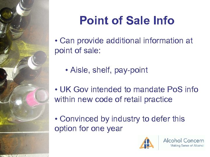 Point of Sale Info • Can provide additional information at point of sale: •