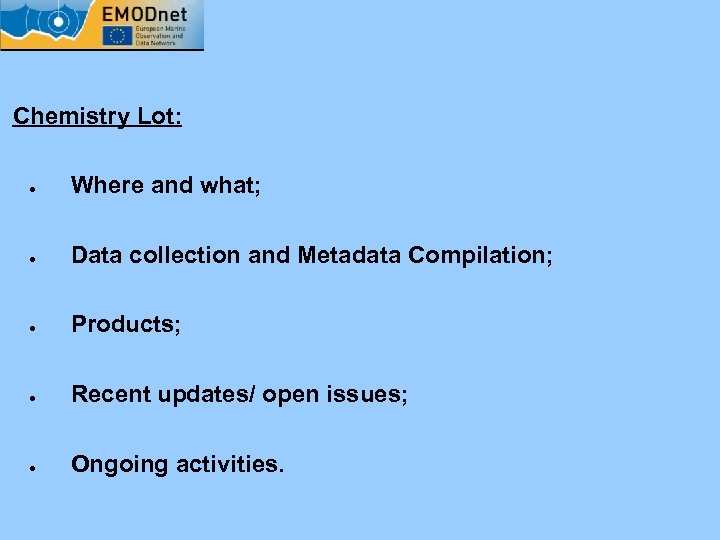 Chemistry Lot: ● Where and what; ● Data collection and Metadata Compilation; ● Products;