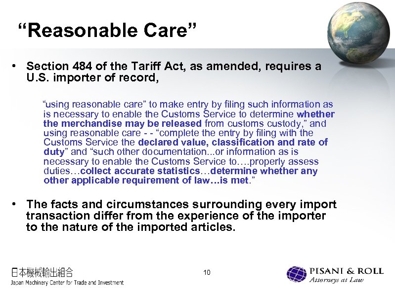 “Reasonable Care” • Section 484 of the Tariff Act, as amended, requires a U.