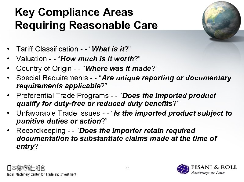 Key Compliance Areas Requiring Reasonable Care • • Tariff Classification - - “What is