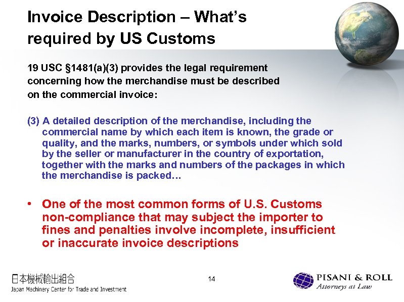 Invoice Description – What’s required by US Customs 19 USC § 1481(a)(3) provides the