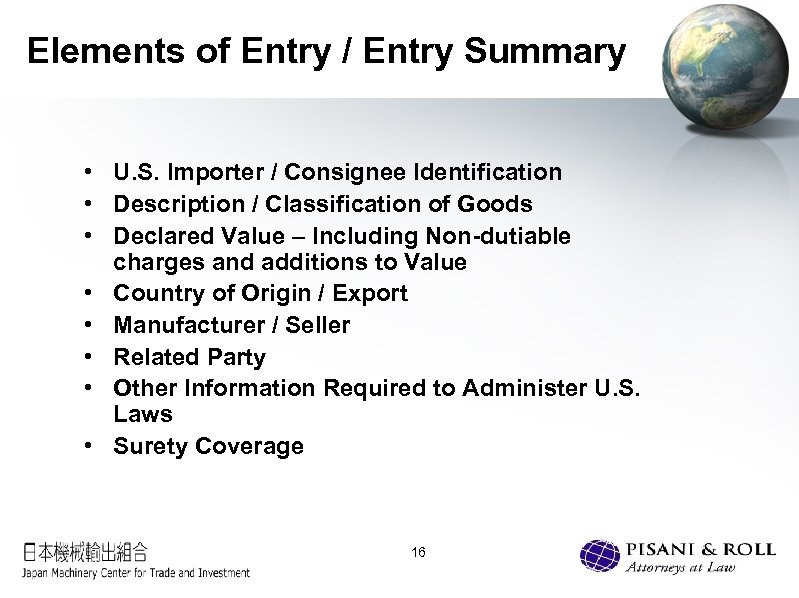 Elements of Entry / Entry Summary • U. S. Importer / Consignee Identification •