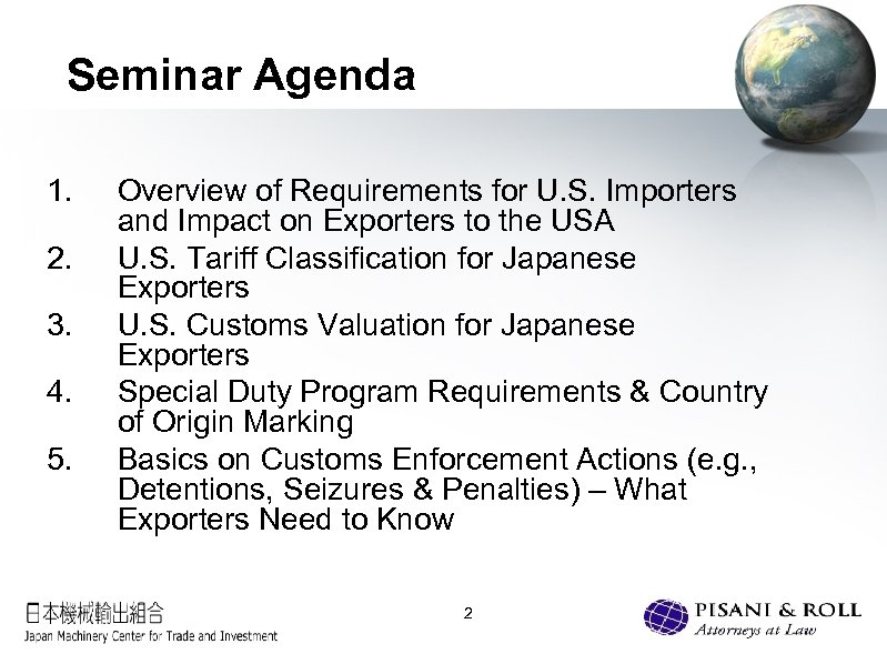 Seminar Agenda 1. 2. 3. 4. 5. Overview of Requirements for U. S. Importers