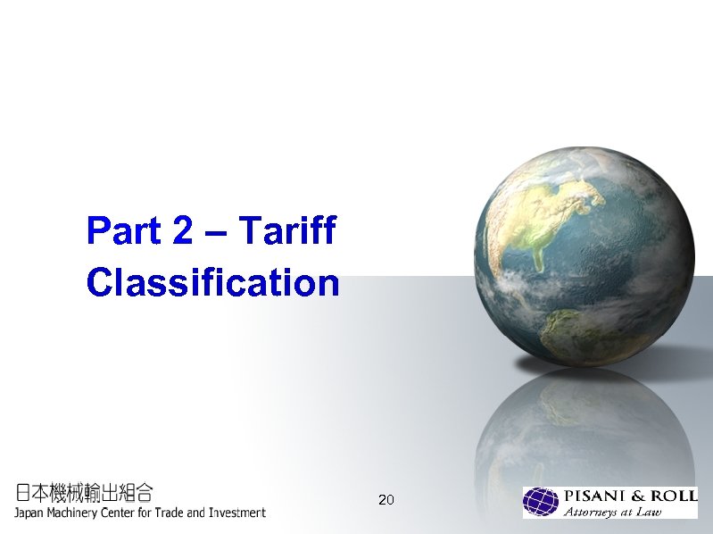 Part 2 – Tariff Classification 20 