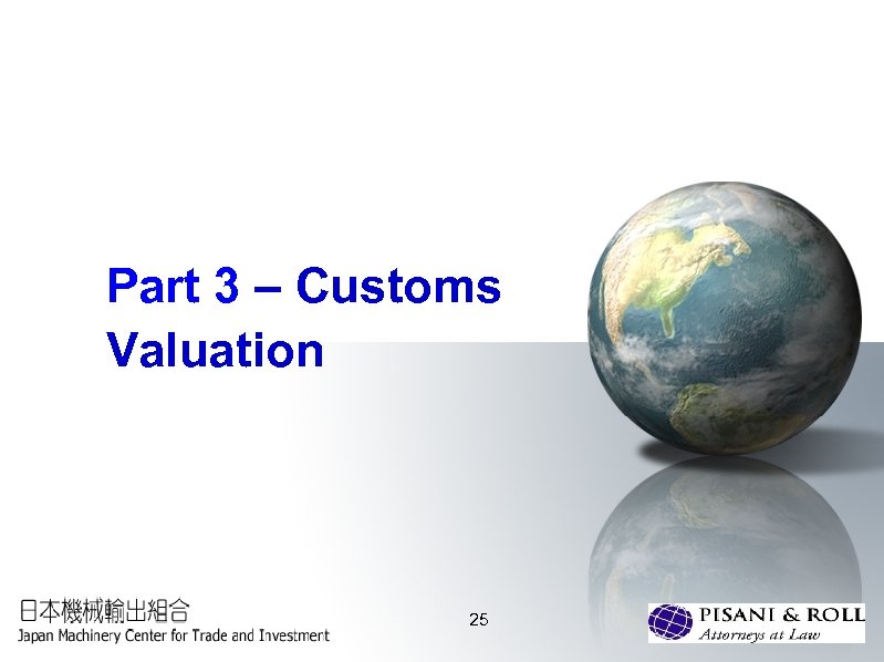 Part 3 – Customs Valuation 25 
