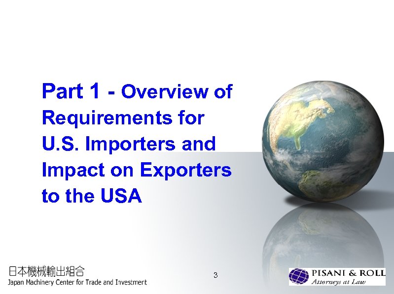 Part 1 - Overview of Requirements for U. S. Importers and Impact on Exporters