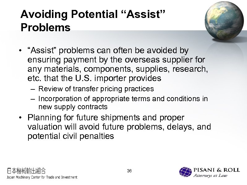 Avoiding Potential “Assist” Problems • “Assist” problems can often be avoided by ensuring payment