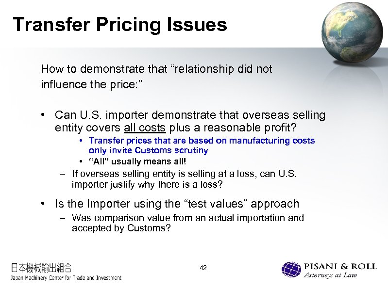 Transfer Pricing Issues How to demonstrate that “relationship did not influence the price: ”