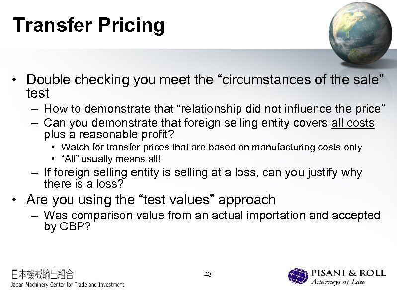 Transfer Pricing • Double checking you meet the “circumstances of the sale” test –