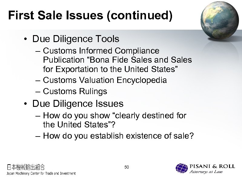 First Sale Issues (continued) • Due Diligence Tools – Customs Informed Compliance Publication “Bona