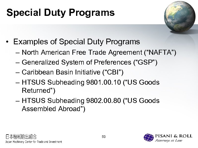 Special Duty Programs • Examples of Special Duty Programs – – North American Free