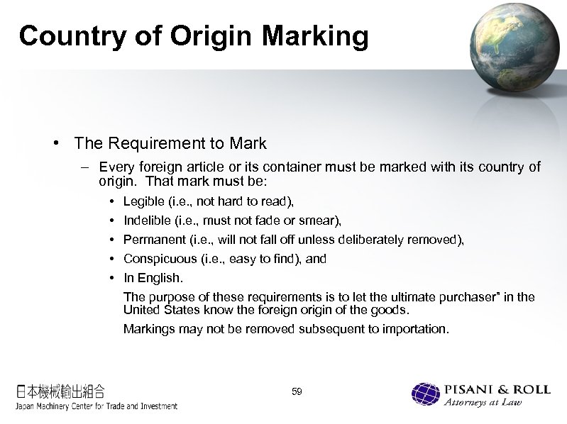 Country of Origin Marking • The Requirement to Mark – Every foreign article or