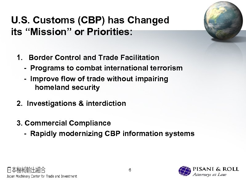 U. S. Customs (CBP) has Changed its “Mission” or Priorities: 1. Border Control and