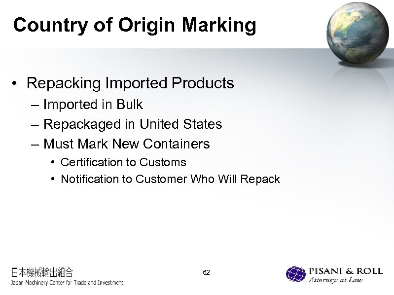 Country of Origin Marking • Repacking Imported Products – Imported in Bulk – Repackaged