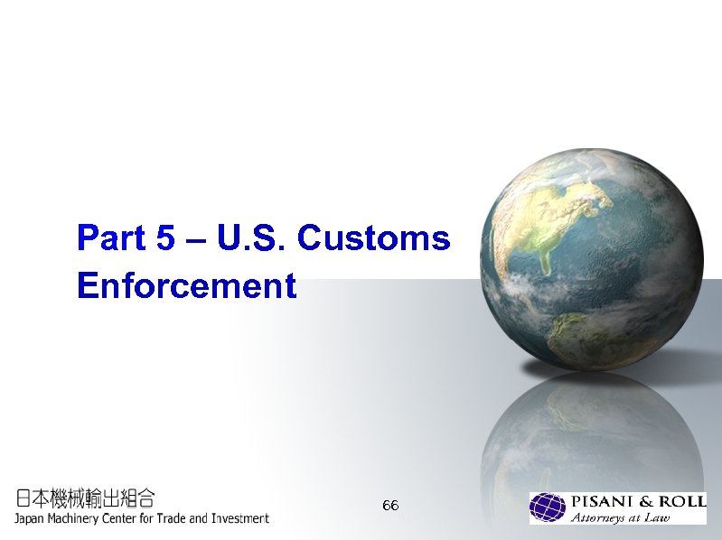 Part 5 – U. S. Customs Enforcement 66 
