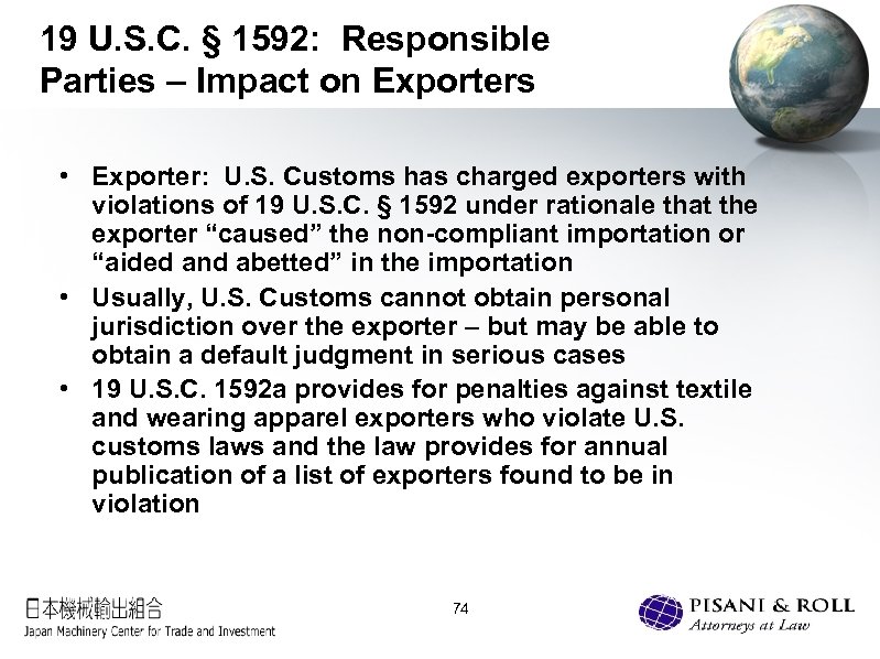 19 U. S. C. § 1592: Responsible Parties – Impact on Exporters • Exporter: