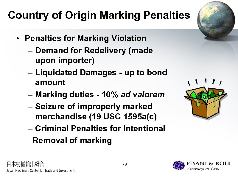 Country of Origin Marking Penalties • Penalties for Marking Violation – Demand for Redelivery