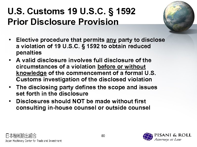 U. S. Customs 19 U. S. C. § 1592 Prior Disclosure Provision • Elective