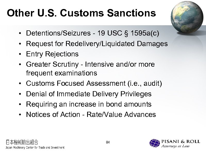 Other U. S. Customs Sanctions • • Detentions/Seizures - 19 USC § 1595 a(c)