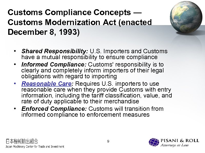 Customs Compliance Concepts — Customs Modernization Act (enacted December 8, 1993) • Shared Responsibility: