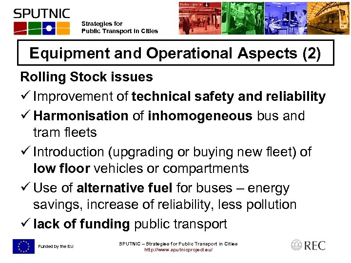 Strategies for Public Transport in Cities Equipment and Operational Aspects (2) Rolling Stock issues