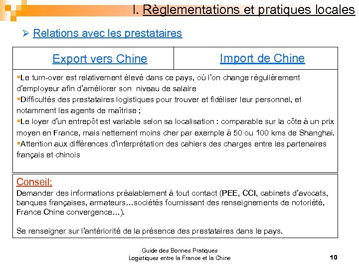 I. Règlementations et pratiques locales Ø Relations avec les prestataires Export vers Chine Import