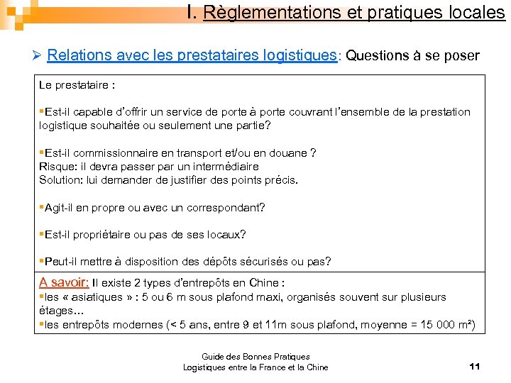 I. Règlementations et pratiques locales Ø Relations avec les prestataires logistiques: Questions à se