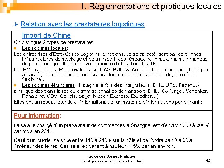 I. Règlementations et pratiques locales Ø Relation avec les prestataires logistiques Import de Chine