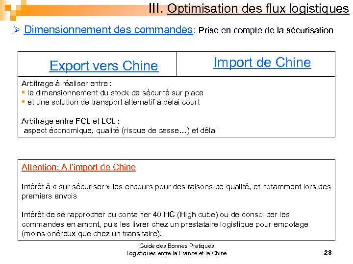 III. Optimisation des flux logistiques Ø Dimensionnement des commandes: Prise en compte de la