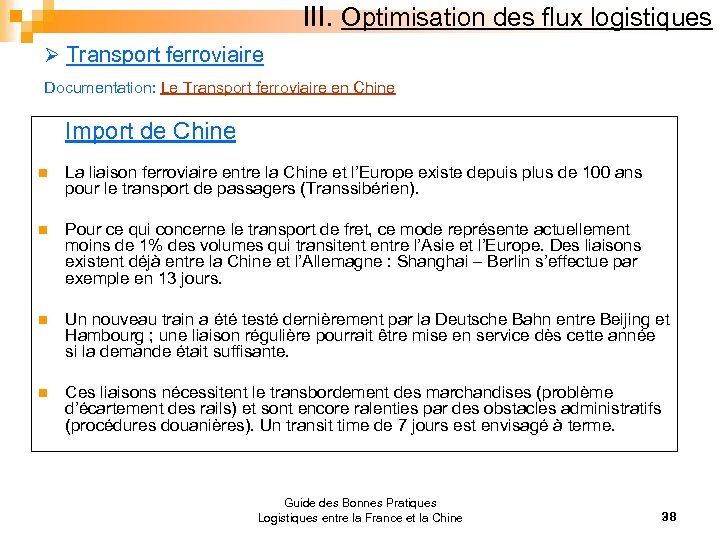 III. Optimisation des flux logistiques Ø Transport ferroviaire Documentation: Le Transport ferroviaire en Chine