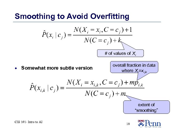 Smoothing to Avoid Overfitting # of values of Xi · Somewhat more subtle version