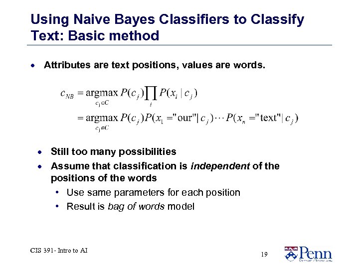 Using Naive Bayes Classifiers to Classify Text: Basic method · Attributes are text positions,