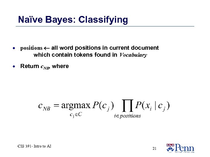 Naïve Bayes: Classifying · positions all word positions in current document which contain tokens