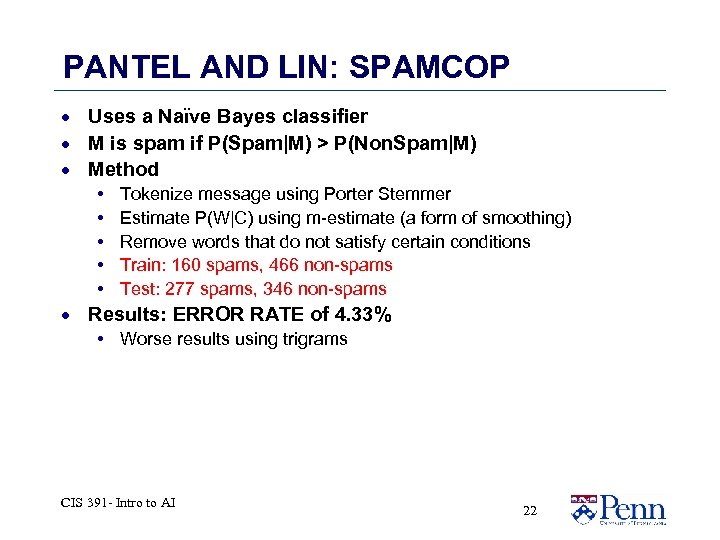 PANTEL AND LIN: SPAMCOP · Uses a Naïve Bayes classifier · M is spam