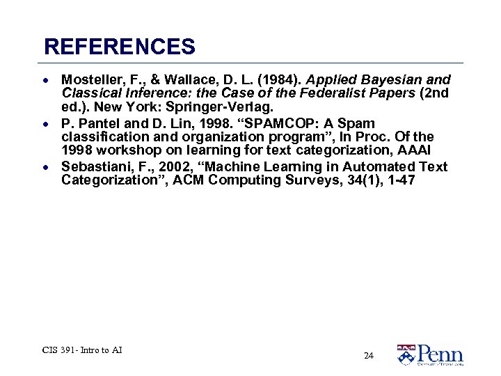 REFERENCES · Mosteller, F. , & Wallace, D. L. (1984). Applied Bayesian and Classical