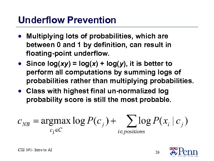 Underflow Prevention · Multiplying lots of probabilities, which are between 0 and 1 by