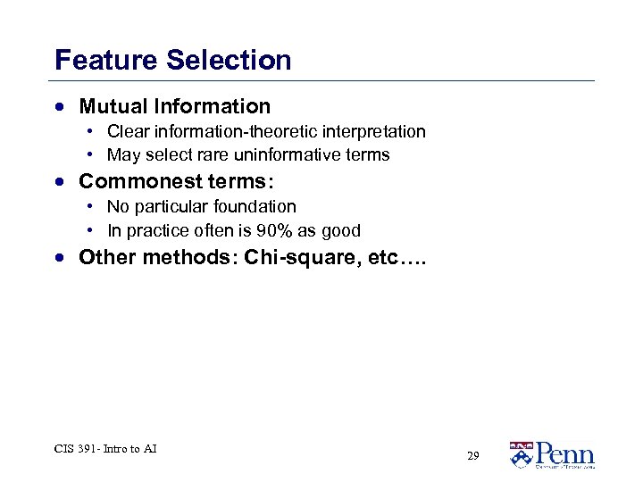 Feature Selection · Mutual Information • Clear information-theoretic interpretation • May select rare uninformative