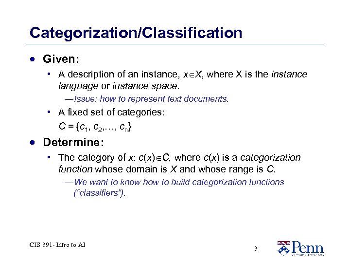 Categorization/Classification · Given: • A description of an instance, x X, where X is